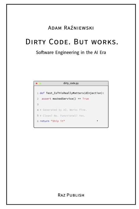 Kniha Dirty Code. But works. Adam Raźniewski