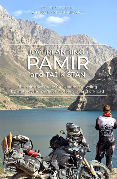 Kniha Overlanding Pamir and Tajikistan Agnieszka Mazurkiewicz