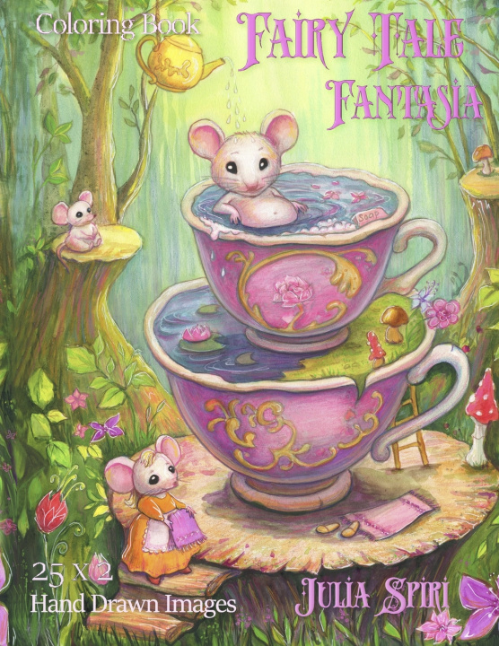 Knjiga Fairy Tale Fantasia Coloring Book Julia Spiri