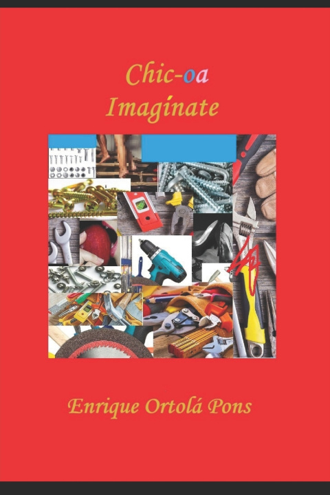 Kniha Chic-oa. Imagínate. Enrique Ortolá Pons