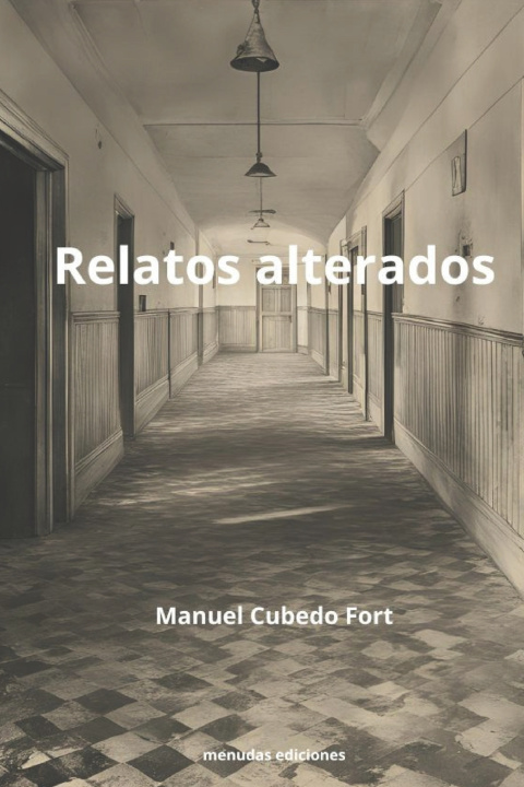 Kniha Relatos alterados Manuel Cubedo Fort