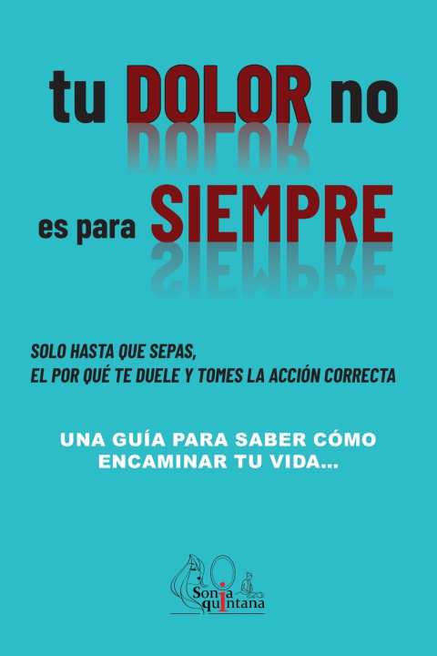Kniha Tu dolor no es para siempre Sonia Quintana Sánchez
