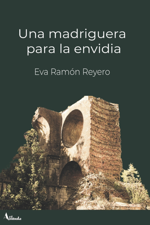 Knjiga Una madriguera para la envidia Eva Ramón Reyero