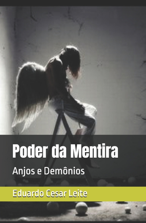 Kniha Poder da Mentira Eduardo Cesar Leite