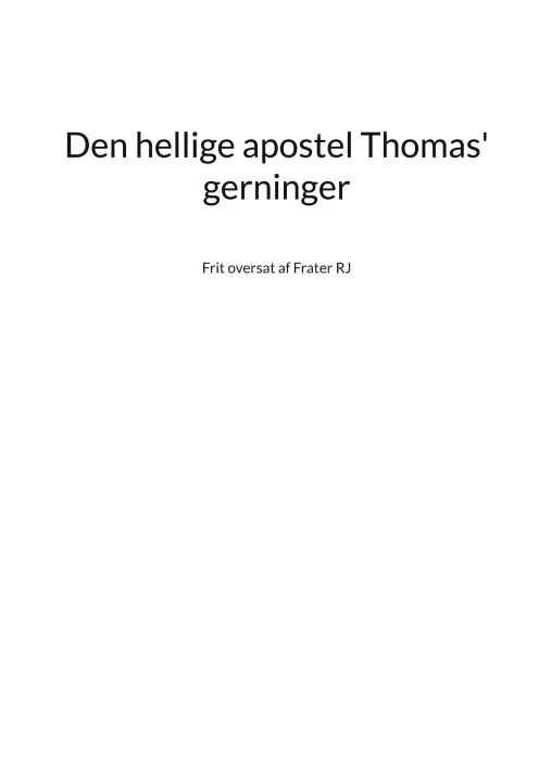 Kniha Den hellige apostel Thomas' gerninger Frater RJ
