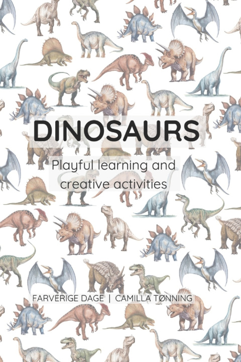 Kniha Dinosaurs Camilla Tønning