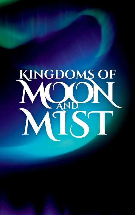 Knjiga Kingdoms of Moon and Mist Scarlett Larsson