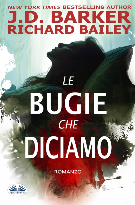 Kniha Le Bugie Che Diciamo J.D. Barker