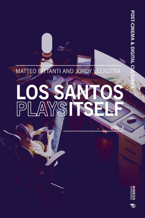 Kniha Los Santos Plays Itself Matteo Bittanti