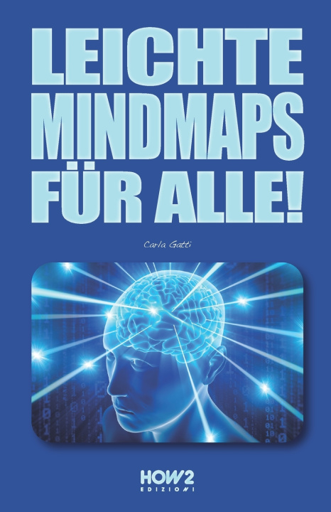 Kniha LEICHTE MINDMAPS FÜR ALLE! Carla Gatti