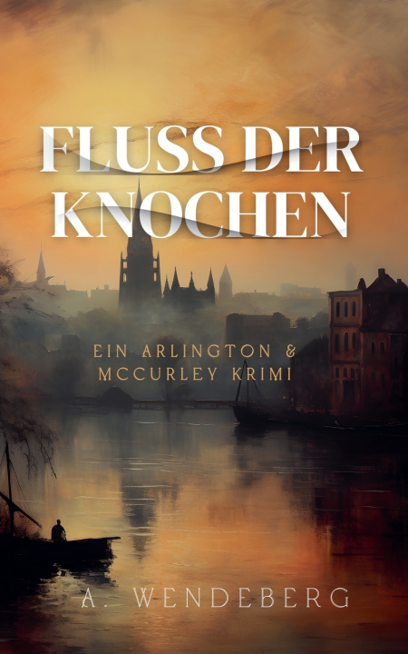 Kniha Fluss der Knochen A. Wendeberg