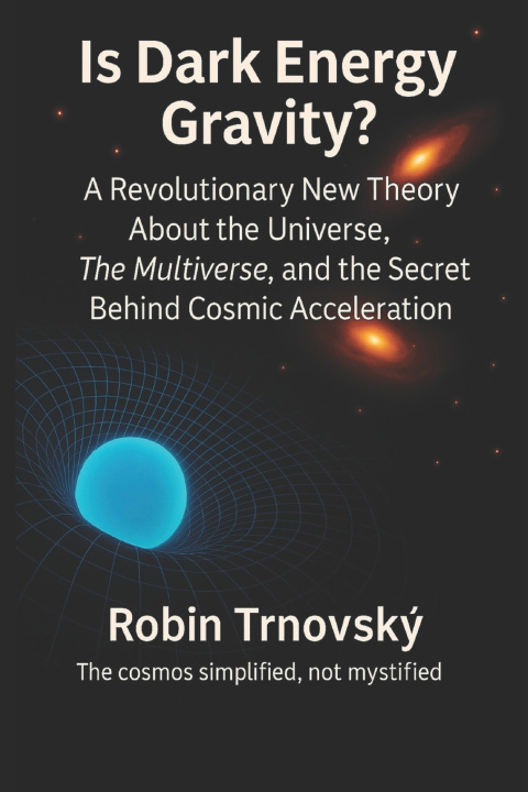 Kniha Is Dark Energy Gravity? Robin Trnovský