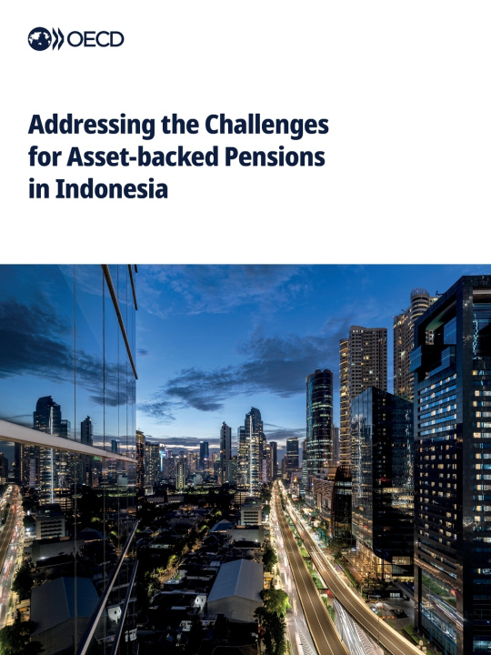 Kniha Addressing the Challenges for Asset-backed Pensions in Indonesia OECD