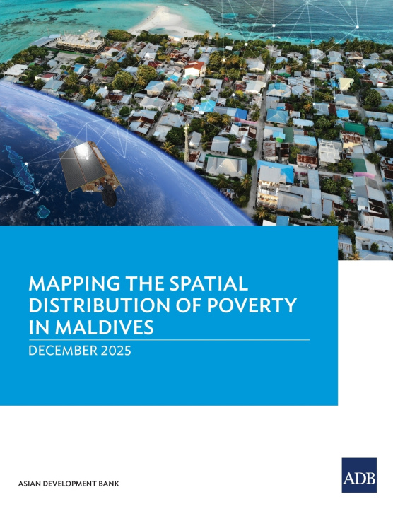 Knjiga Mapping the Spatial Distribution of Poverty in Maldives Asian Development Bank