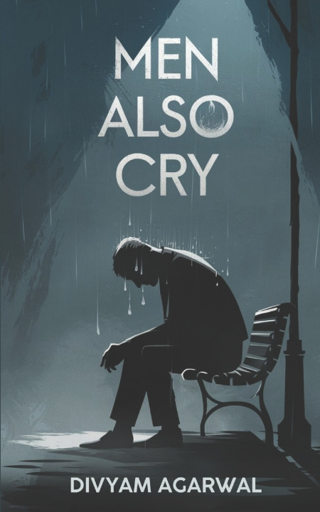 Kniha Men Also Cry Divyam Agarwal