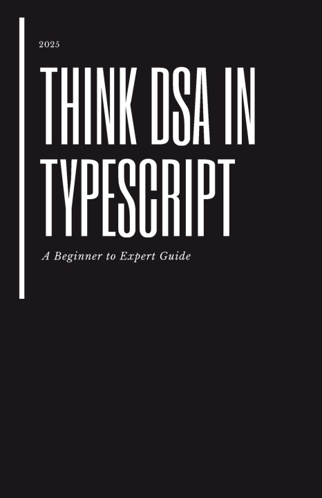 Kniha Think DSA in TypeScript Burhan Hamzabhai Bariawala