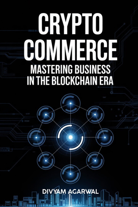 Kniha Crypto Commerce Divyam Agarwal