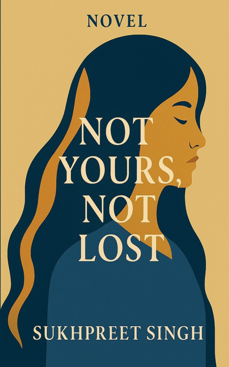 Kniha Not Yours, Not Lost Sukhpreet Singh