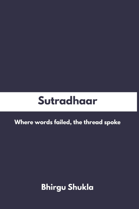 Kniha Sutradhaar Bhirgu Shukla