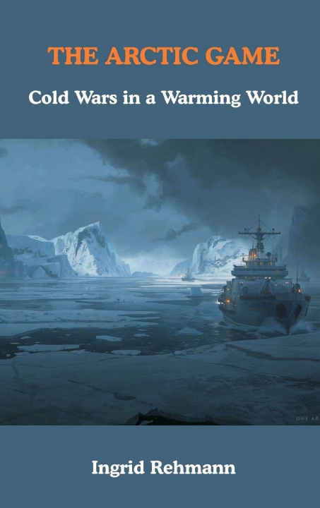 Kniha The Arctic Game Ingrid Rehmann