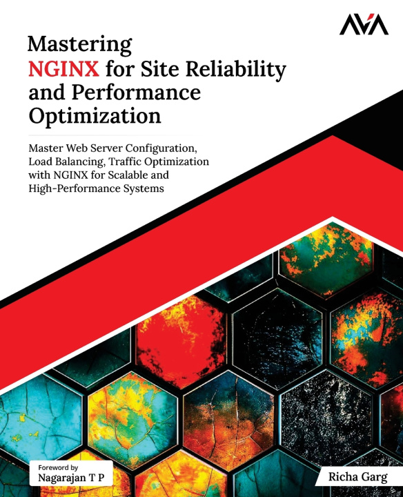 Kniha Mastering NGINX for Site Reliability and Performance Optimization Richa Garg