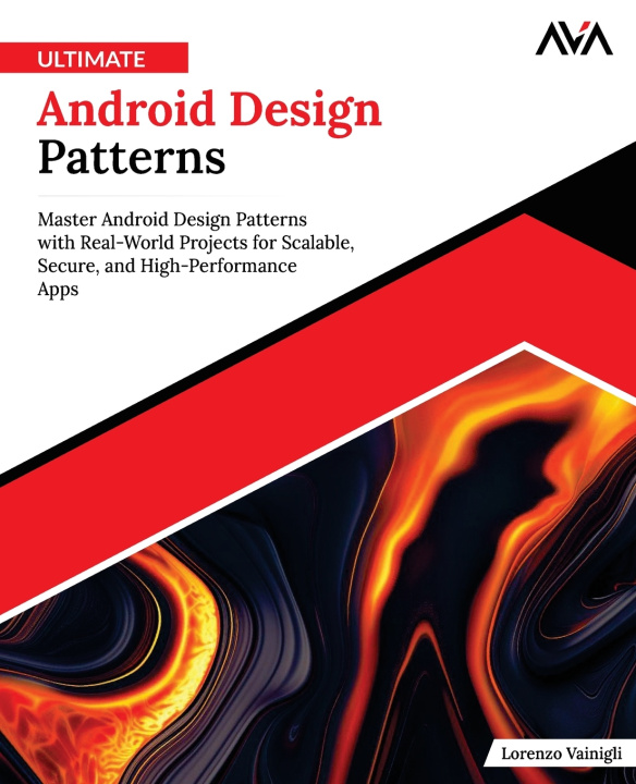 Knjiga Ultimate Android Design Patterns Lorenzo Vainigli