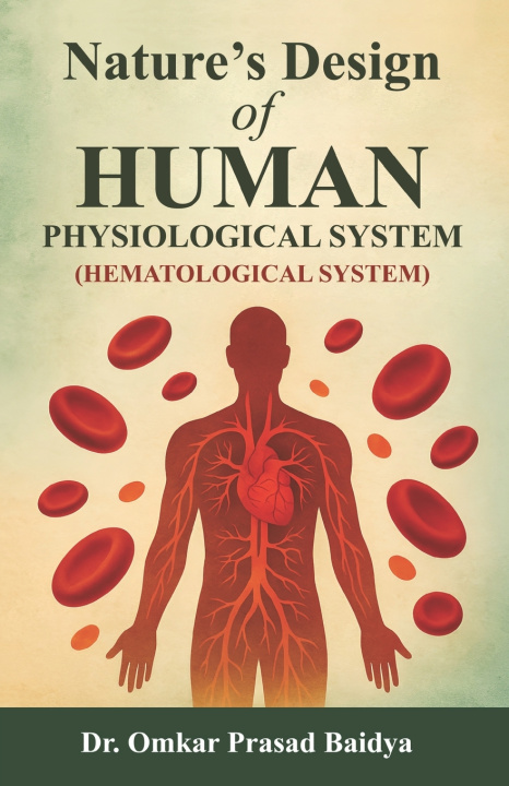 Kniha Nature's Design of Human Physiological System Omkar Prasad Baidya