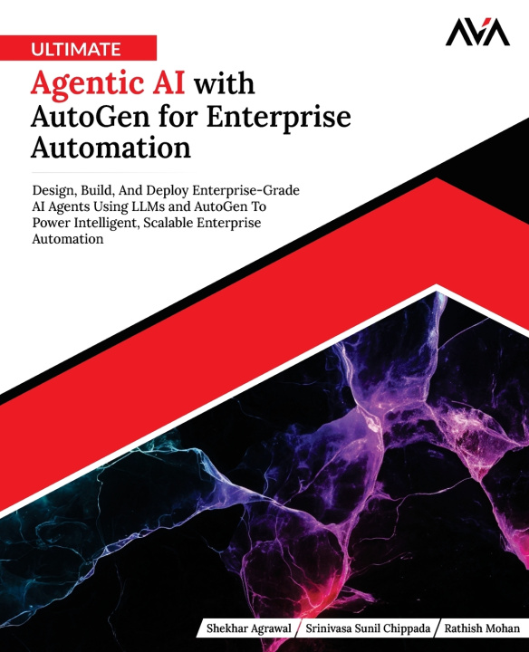 Kniha Ultimate Agentic AI with AutoGen for Enterprise Automation Srinivasa Sunil Chippada