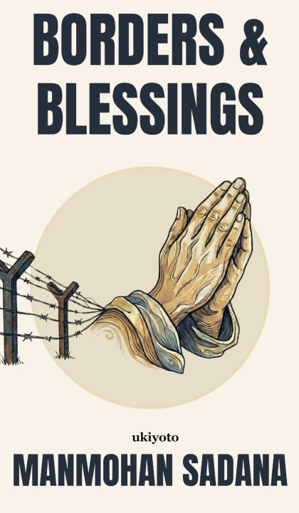 Kniha Borders and Blessings Manmohan Sadana
