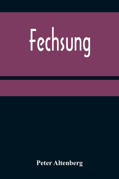 Kniha Fechsung Peter Altenberg