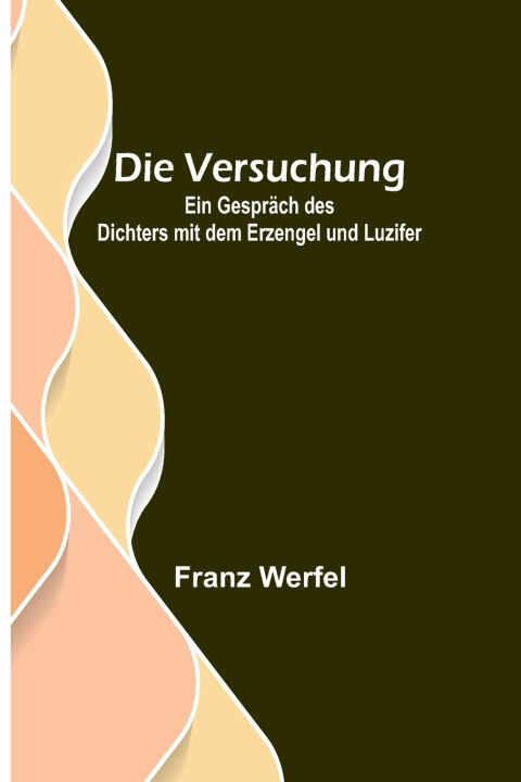 Kniha Die Versuchung Franz Werfel