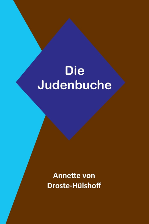 Kniha Die Judenbuche Annette von Droste-Hülshoff