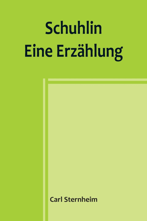 Kniha Schuhlin Carl Sternheim