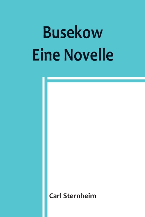 Kniha Busekow Carl Sternheim