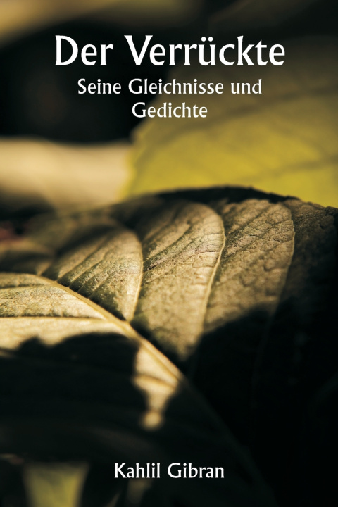 Kniha Der Verrückte Kahlil Gibran