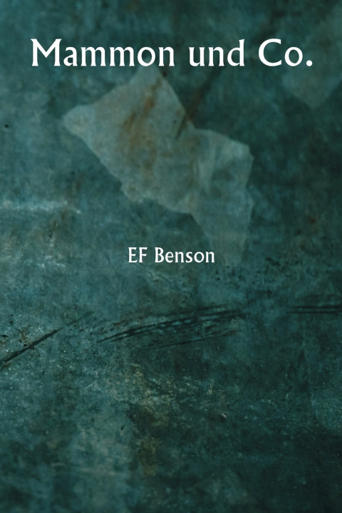 Kniha Mammon und Co. EF Benson