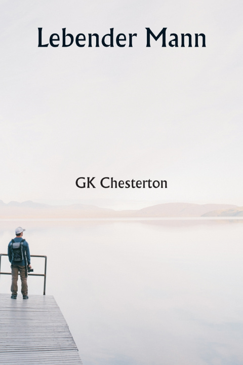 Kniha Lebender Mann GK Chesterton