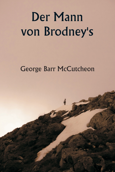 Kniha Der Mann von Brodney's George Barr McCutcheon