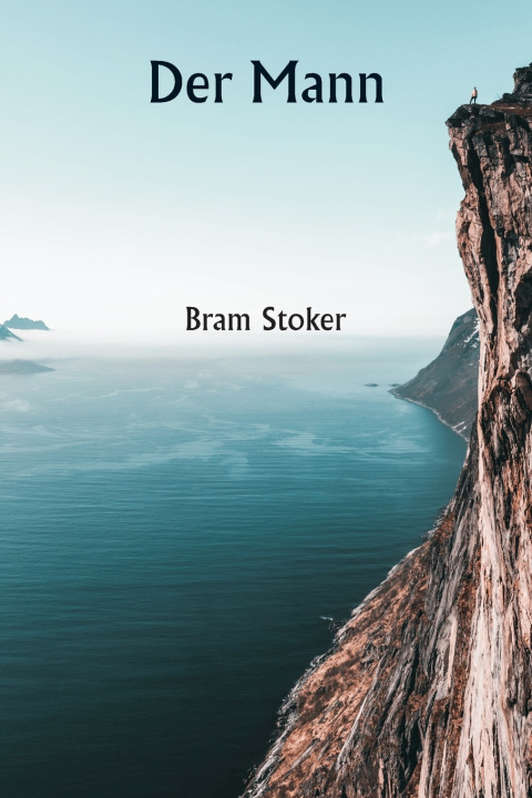 Kniha Der Mann Bram Stoker