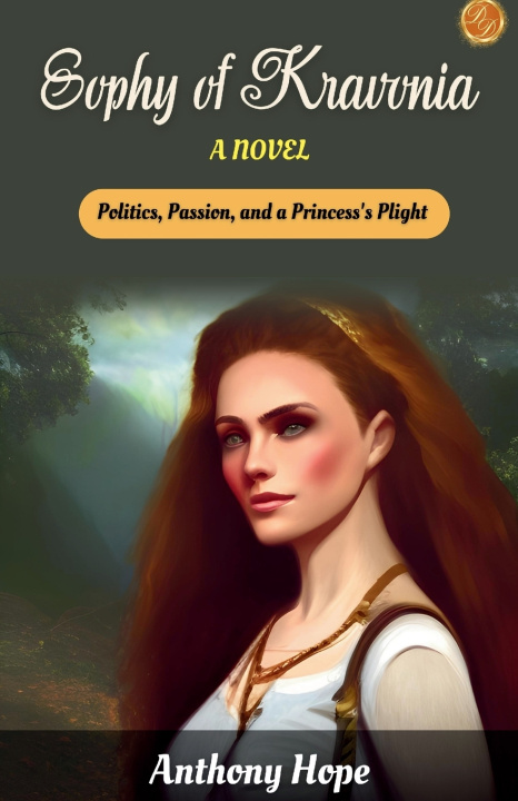 Knjiga Sophy of Kravonia A Novel Anthony Hope