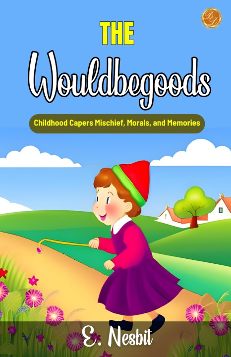 Kniha The Wouldbegoods E. Nesbit