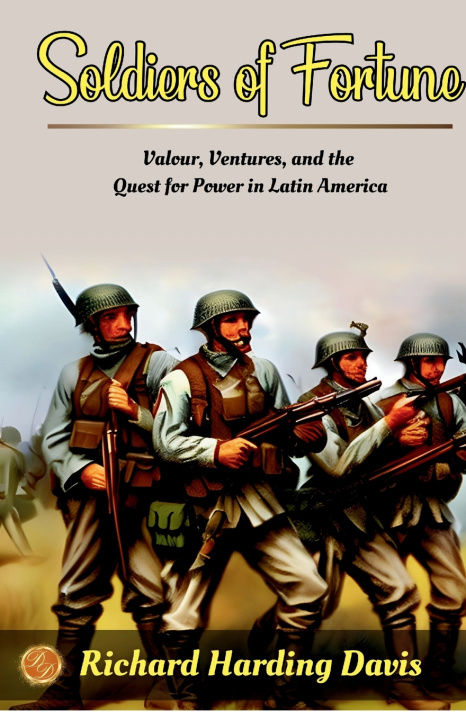 Knjiga Soldiers of Fortune Richard Harding Davis