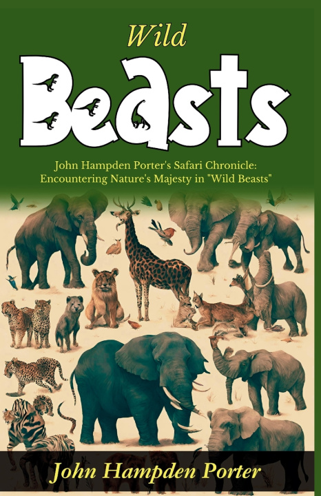 Kniha Wild Beasts John Hampden Porter