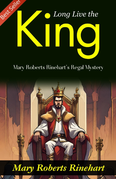 Kniha Long Live the King! Mary Roberts Rinehart