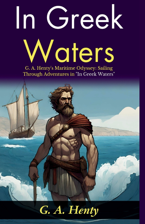 Knjiga In Greek Waters G. A. Henty