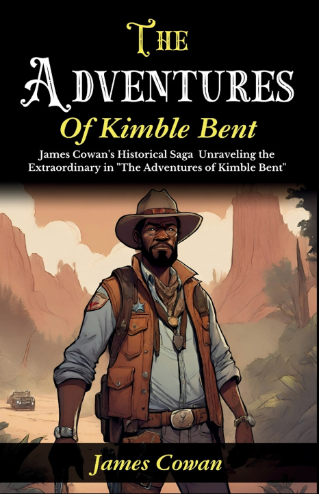 Knjiga The Adventures of Kimble Bent James Cowan