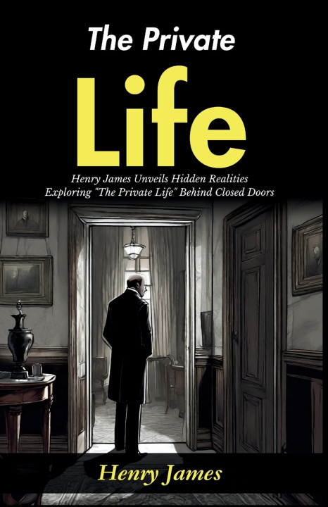 Kniha The Private Life Henry James