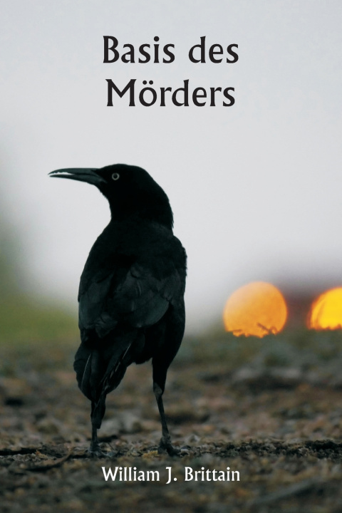 Kniha Basis des Mörders William J. Brittain