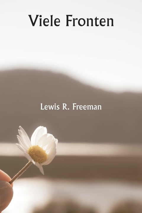 Kniha Viele Fronten Lewis R. Freeman