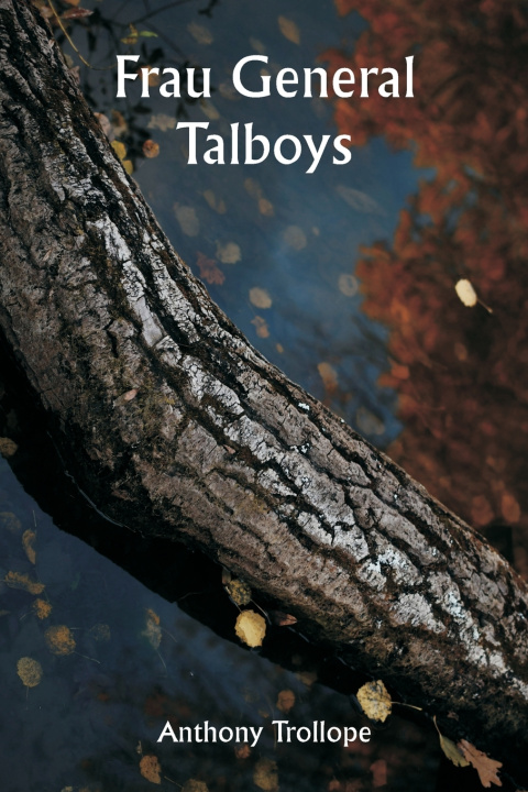 Kniha Frau General Talboys Anthony Trollope